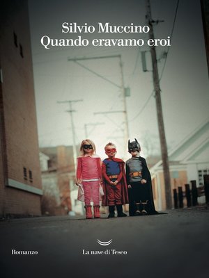 cover image of Quando eravamo eroi